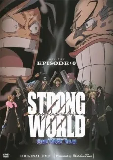 ONE PIECE FILM: STRONG WORLD – EPISODE:0 izle